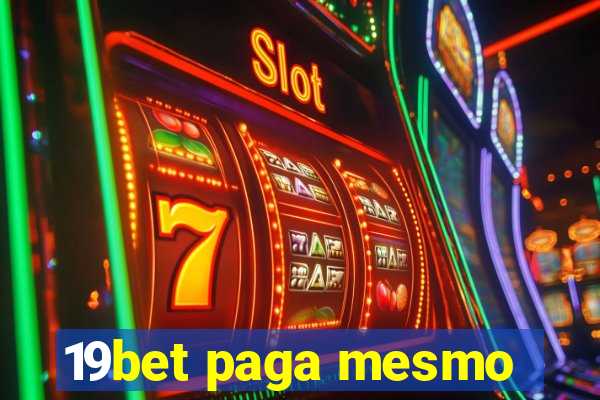 19bet paga mesmo